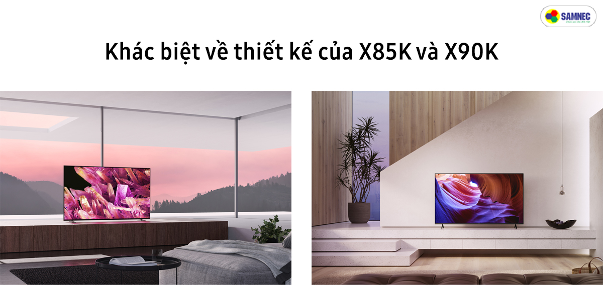 Khác biệt về thiết kế của X85K và X90K