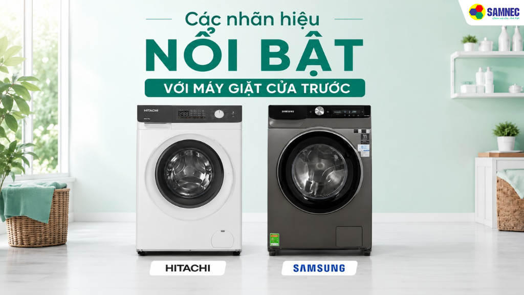 Ở phân khúc lồng ngang, máy giặt Hitachi và Samsung được ưa chuộng nhất