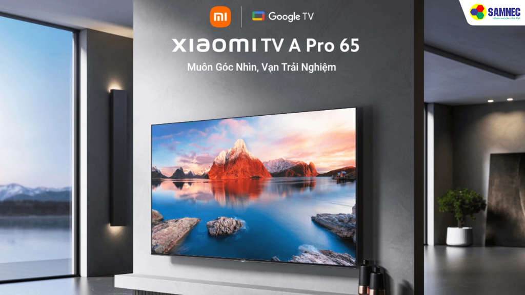 Bạn hãy chọn mua Xiaomi TV A Pro Series  nếu mong muốn có trải nghiệm thị giác ấn tượng nhất