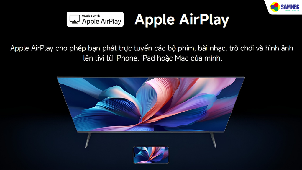Thế hệ Tivi Xiaomi mới đều hỗ trợ kết nối không dây Apple AirPlay