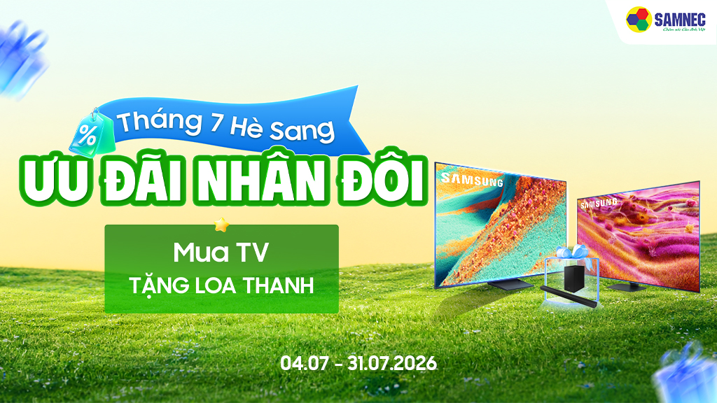 Ưu đãi nhân đôi - mua Tivi tặng loa thanh