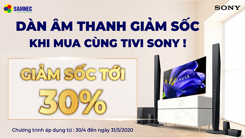 Giảm giá sốc dàn âm thanh khi mua kèm tivi SONY từ 43 inch trở lên