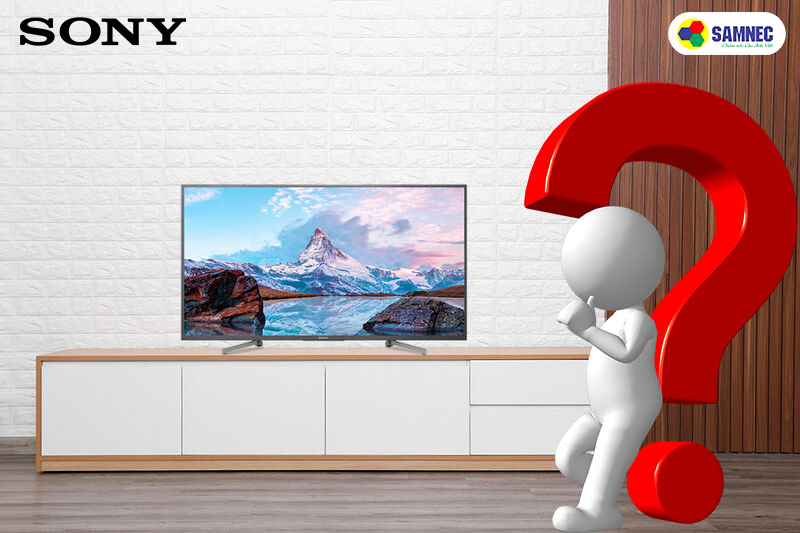 Vì sao nên mua tivi Sony