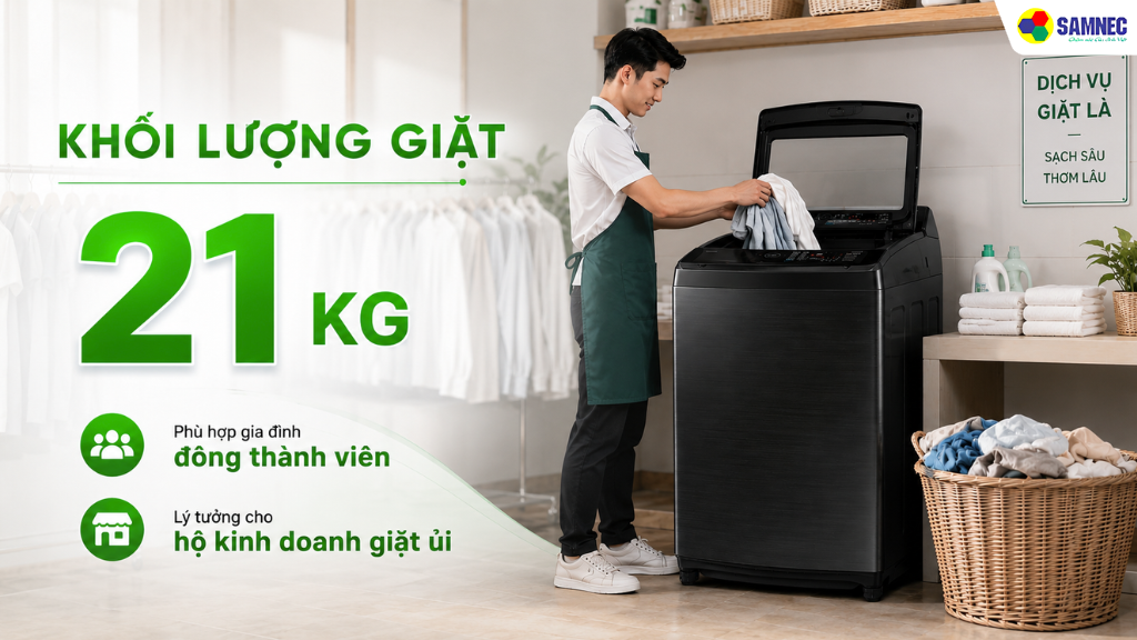 Khối lượng giặt ấn tượng lên đến 21 kg