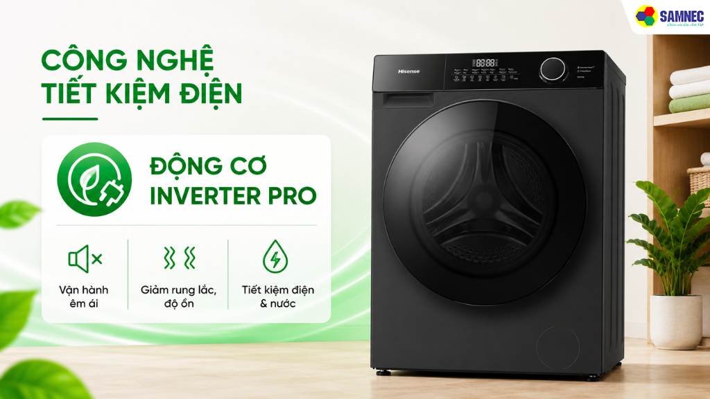 Động cơ Inverter Pro giúp máy vận hành êm ái, tiết kiệm điện năng