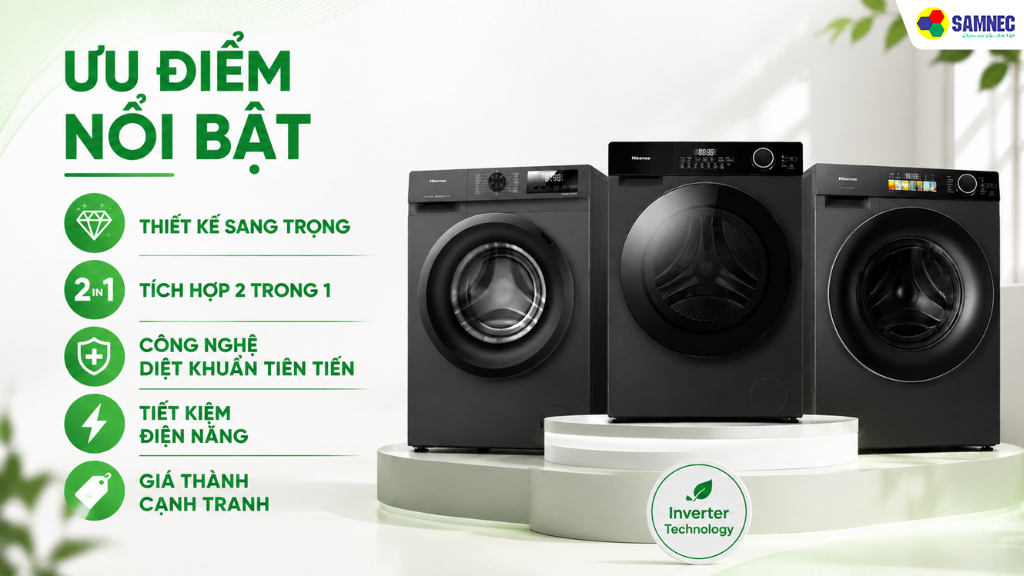 Ưu điểm nổi bật của máy giặt sấy thương hiệu Hisense