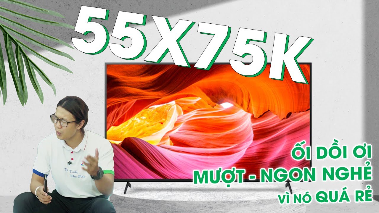 Google Tivi Sony Bravia 4K 55 inch KD-55X75K