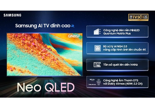Smart Tivi Neo QLED 4K Vision AI 85 inch Samsung QA85QN85FAKXXV