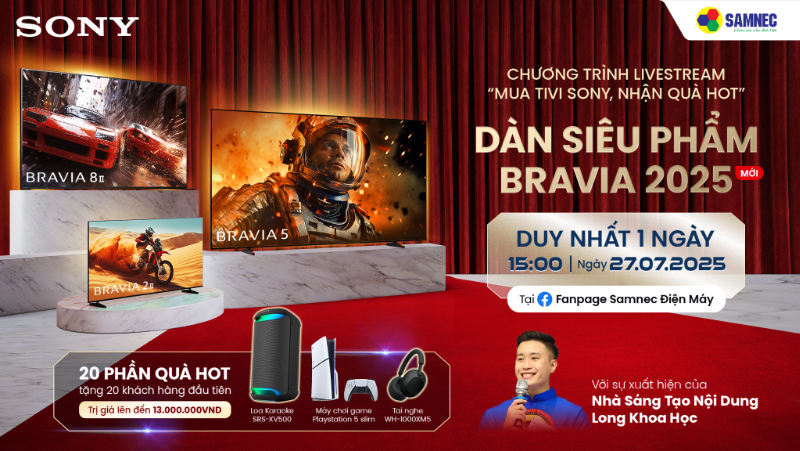 Chương Trình LIVESTREAM - Mua TV Sony Nhận Quà Hot