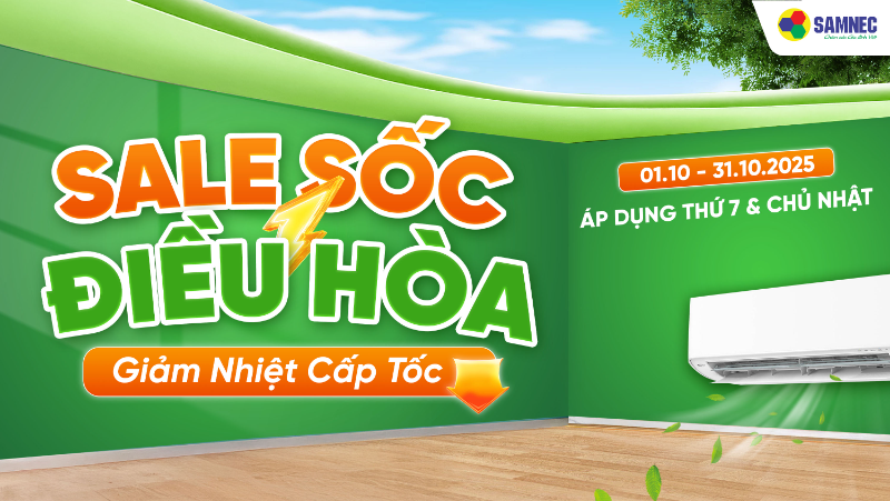 Samnec Tuổi Mới Sale To: Sale Sốc Điều Hòa - Giảm Nhiệt Cấp Tốc
