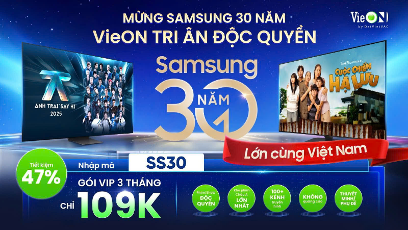 VieON Tri Ân Độc Quyền Mừng Samsung 30 năm - Mua Ngay Tại SAMNEC