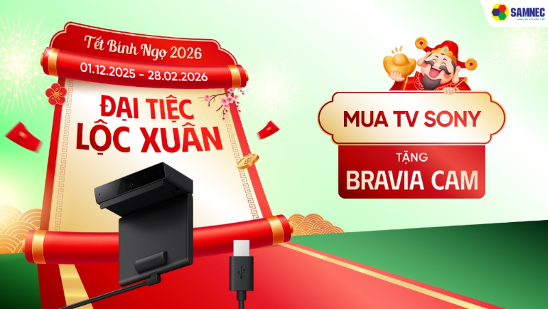 Đại Tiệc Lộc Xuân: Mua Tivi Sony tặng Bravia Cam
