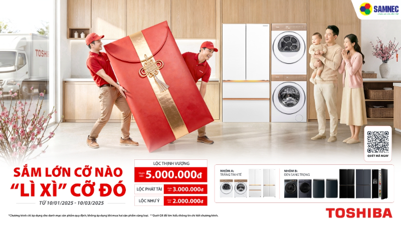 Toshiba Sắm Lớn Cỡ Nào Lì Xì Cỡ Đó Tại Samnec