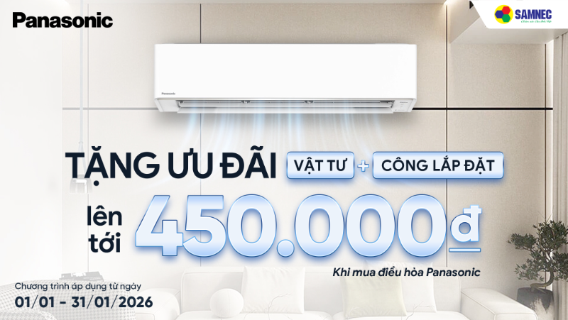 Hỗ Trợ Chi Phí Vật Tư Và Công Lắp Đặt Khi Mua Điều Hòa Panasonic Tại Samnec Trong Tháng 1