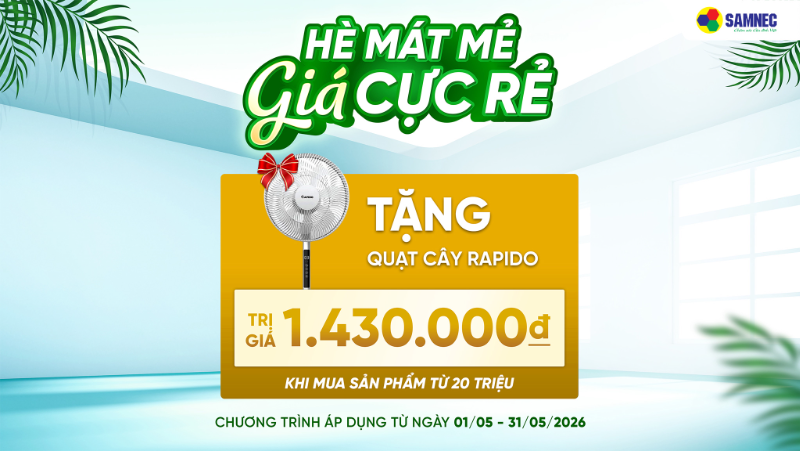 Chào Tháng 5: Tặng quạt cây Rapido khi mua sản phẩm từ 20.000.000đ