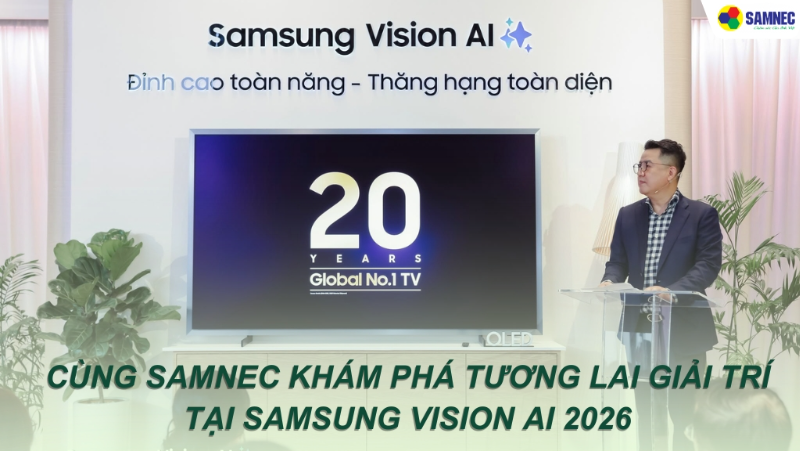 Cùng Samnec Khám Phá Tương Lai Giải Trí Tại Samsung Vision AI 2026
