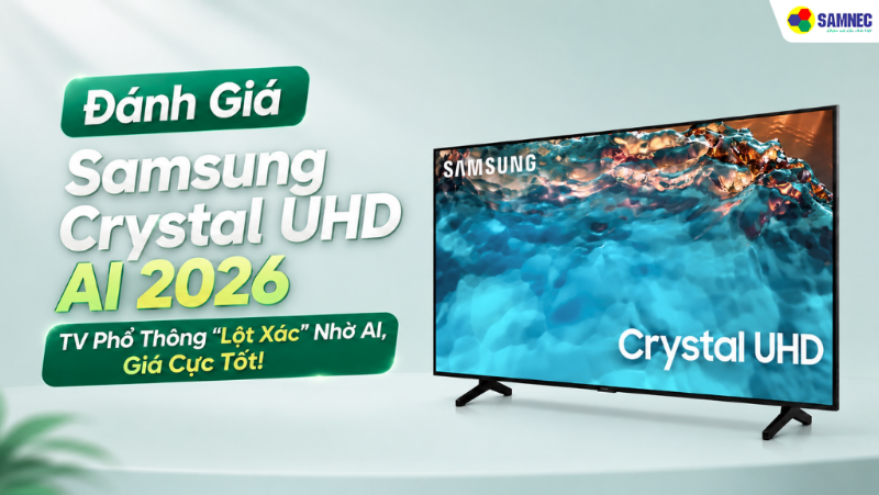 Tivi Samsung Crystal UHD AI 2026