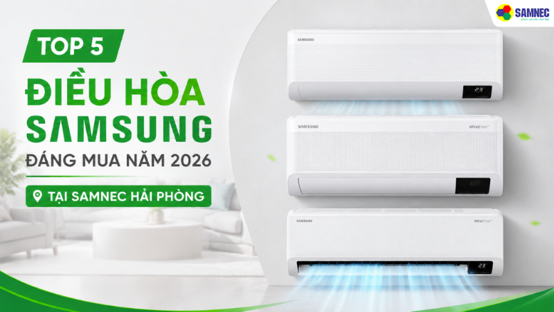Top 5 điều hòa Samsung đáng mua năm 2026 tại Samnec Hải Phòng