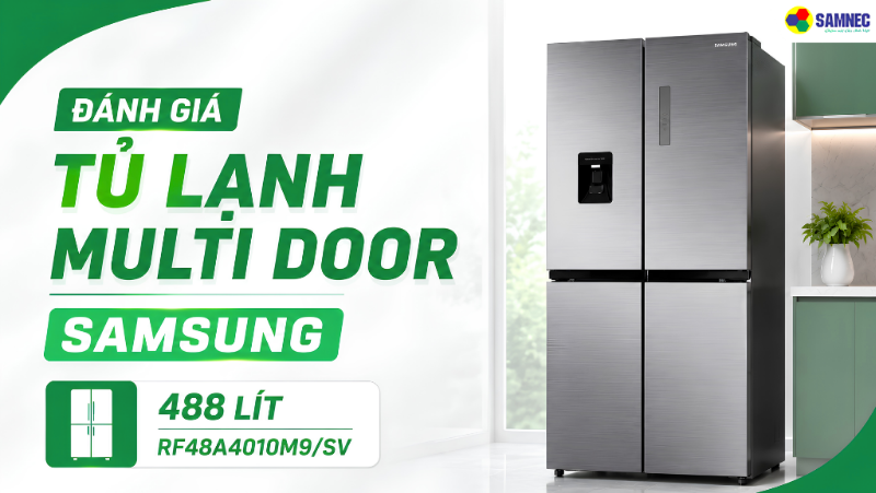 Đánh giá Tủ lạnh Multi Door Samsung 488 lít RF48A4010M9/SV