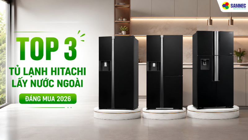 Top 3 Tủ Lạnh Hitachi Lấy Nước Ngoài Đáng Mua 2026