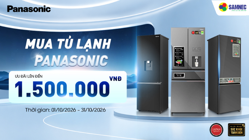 Mua Tủ lạnh Panasonic - Nhận Ưu Đãi Lên Đến 1.500.000Đ !